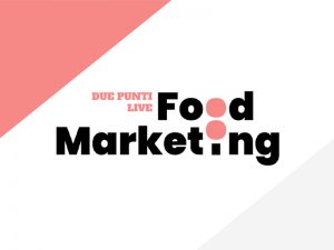 Food Marketing: Due Punti Live