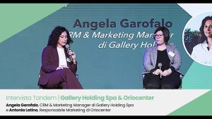 Unboxing Retail 2025. Angela Garofalo, CRM & Marketing Manager di Gallery Holding Spa, e Antonia Latino, Responsabile Marketing di Oriocenter