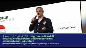 Digital Audio Unlocked 2026. Speech di Digitalia’08. Relatore:Francesco Paolo Tarallo, Digital Audio Marketing Manager di Publitalia '80