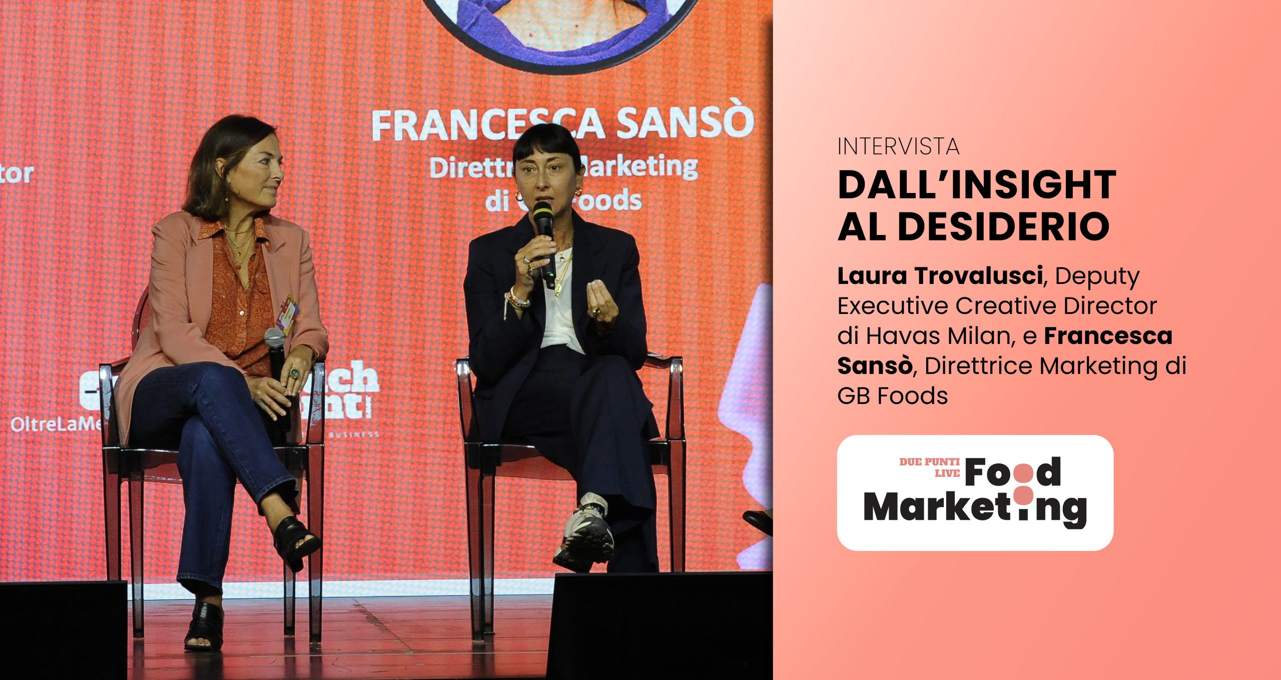Laura Trovalusci, Deputy Executive Creative Director di Havas Milan  Francesca Sansò, GB Foods, Laura Trovalusci, Havas Milan 